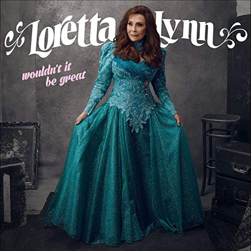 Loretta Lynn Wouldn't It Be Great album
